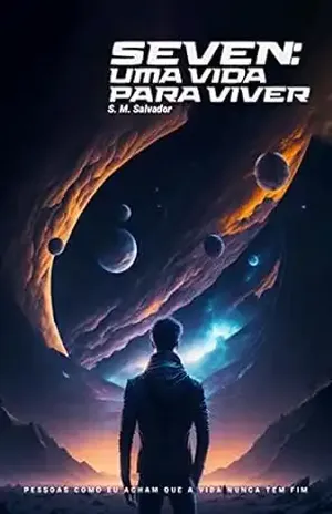 Seven: Uma Vida Para Viver – S.M. Salvador
