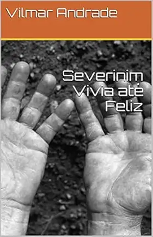 Severinim Vivia até Feliz – Vilmar Andrade