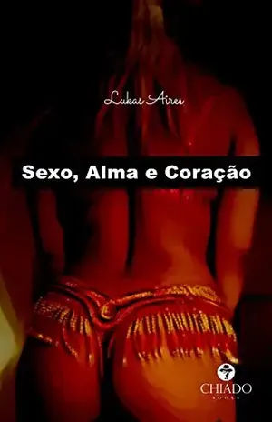 Sexo, alma e coração - Lukas Aires