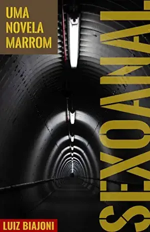Sexo Anal: Uma Novela Marrom - Luiz Biajoni
