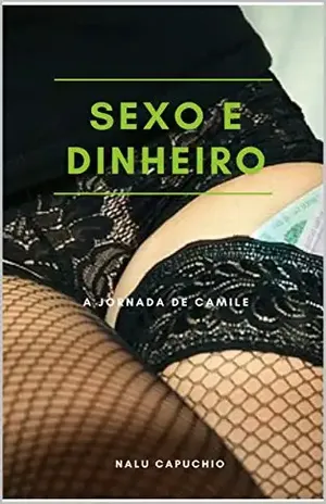 Sexo e dinheiro - Nalu Capuchio
