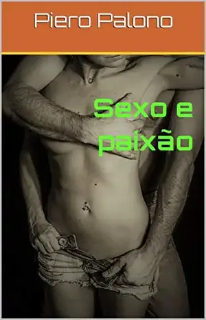 Sexo e paixão – Piero Palono