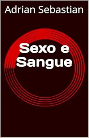 Sexo e Sangue – Adrian Sebastian
