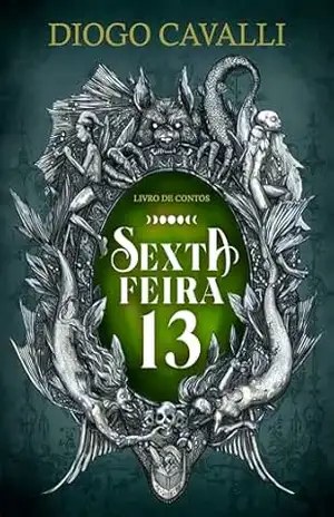 Sexta–feira 13: Livro de Contos – Diogo Cavalli