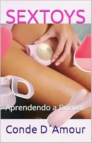 SEXTOYS: Aprendendo a Brincar – CONDE D´AMOUR