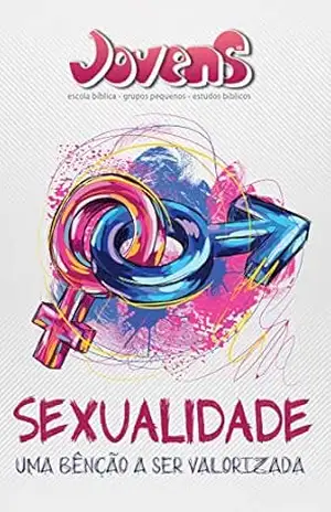 Sexualidade | Aluno: Uma Benção a Ser Valorizada (Jovens) – Editora Cristã Evangélica