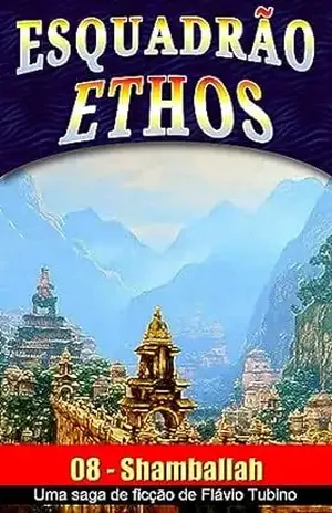 Shamballah (Esquadrão Ethos Livro 8) – Flavio Tubino