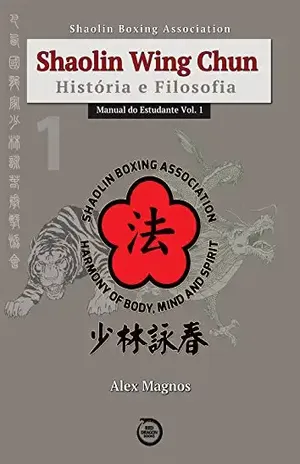 Shaolin Wing Chun Manual do Estudante Vol. 1 - Alex Magnos