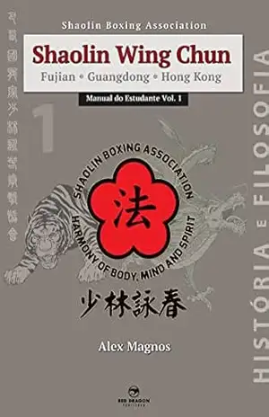 Shaolin Wing Chun Manual do Estudante Vol. 1 – Alex Magnos