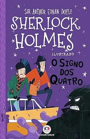 Sherlock Holmes ilustrado – O signo dos quatro – Arthur Conan Doyle