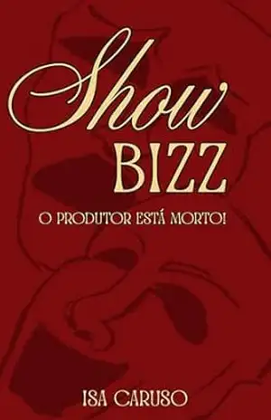 Show Bizz: O produtor está morto! - Isa Caruso
