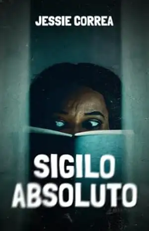 SIGILO ABSOLUTO – Jessie Correa