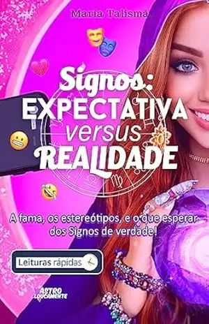 Signos: Expectativa versus Realidade – Maria Talismã