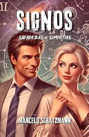Signos, Safadezas e Simpatias: Um Manual Astrológico com Humor – Marcelo  Schatzmann