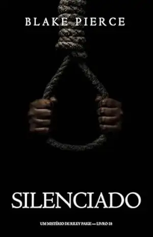 Silenciado (Um Mistério de Riley Paige — Livro 18) – Blake Pierce