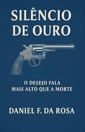 Silêncio De Ouro – Daniel F Da Rosa