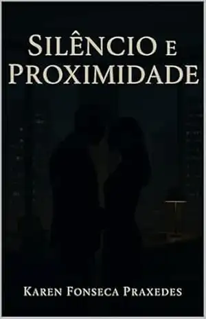 Silêncio e Proximidade – Karen Fonseca Praxedes