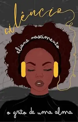 Silêncio: o grito de uma alma – Eli Nascimento