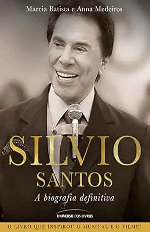 Silvio Santos: a biografia definitiva – Marcia Batista