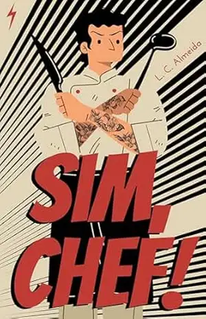 Sim, Chef! – L. C.  Almeida