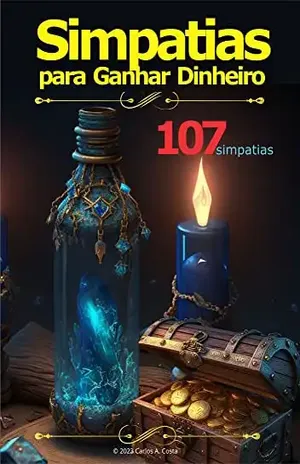 Simpatias para ganhar dinheiro: Simpatias - Carlos Augusto Costa