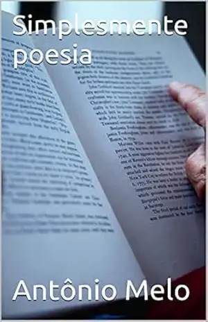 Simplesmente poesia – Antônio Melo