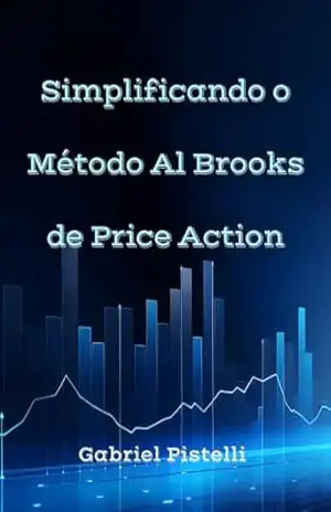 Simplificando o Método Al Brooks de Price Action – Gabriel Pistelli