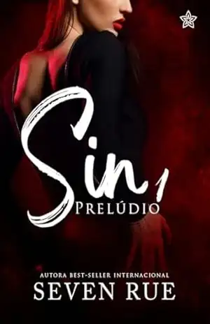 Sin: Prelúdio (The Sin Livro 1) – Seven Rue