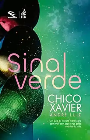 Sinal verde – Francisco Cândido Xavier