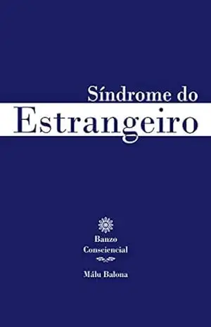 Síndrome do Estrangeiro: Banzo Consciencial – Málu Balona