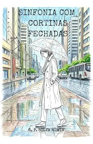 Sinfonia Com Cortinas Fechadas - G. P. Silva Rumin