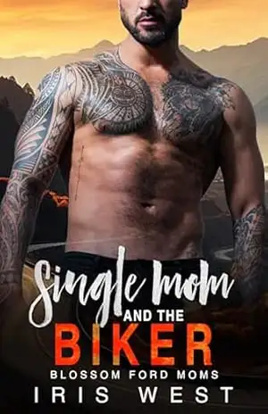 Single Mom And The Biker (Português): Um Romance de Mãe Solteira, Segunda Chance, Motoqueiro e Amor à Primeira Vista (Mães Solteiras de Blossom Ford Livro 3) – Iris West
