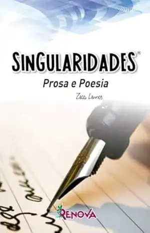 Singularidades: Prosa e Poesia – Zeca Lemos