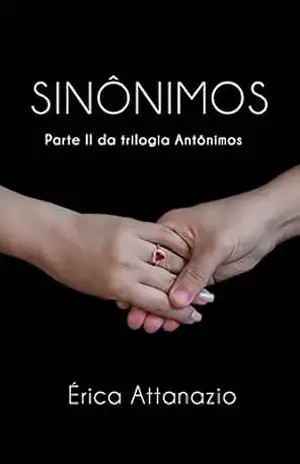 Sinônimos: Parte II da Trilogia Antônimos – Érica Attanazio
