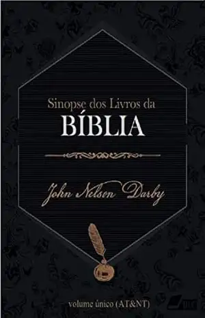 Sinopse dos Livros da Bíblia: Estudos sobre a Palavra de Deus - John Nelson Darby