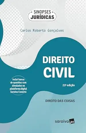 Sinopses Jurídicas – Direito Civil – Direito das Coisas – 21ª Edição 2024 – Carlos Roberto Gonçalves