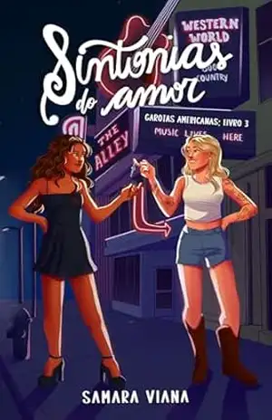 Sintonias do Amor (Garotas Americanas Livro 3) – Samara  Viana