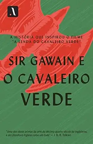 Sir Gawain e o Cavaleiro Verde – Anônimo