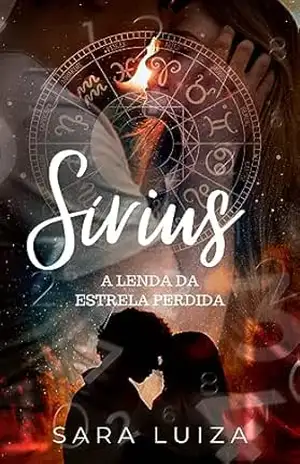 Sírius: A lenda da estrela perdida – Sara  Luiza
