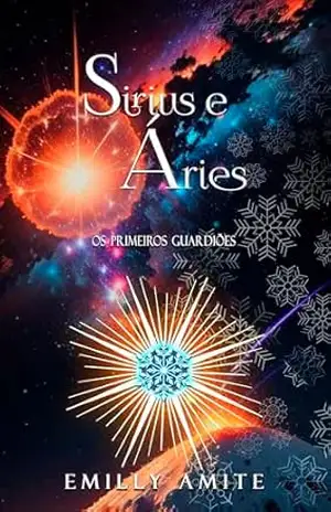 Sirius e Áries: Os primeiros Guardiões (Doze Mundos) – Emilly Amite