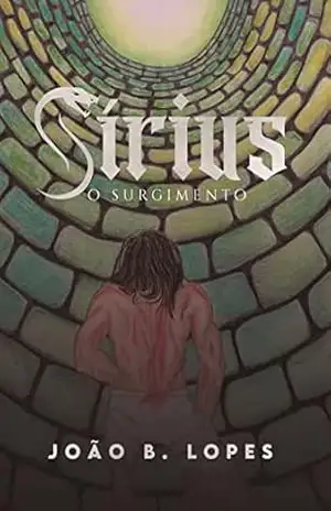 Sírius: O Surgimento – João B Lopes