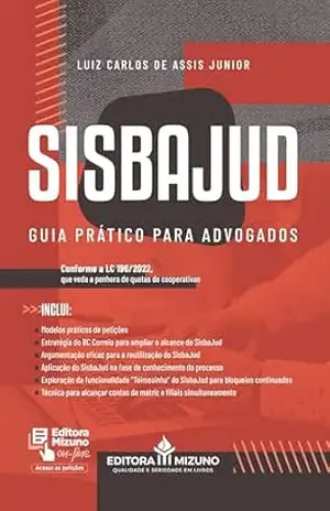 SISBAJUD – Guia Prático para Advogados (2024) - Luiz Carlos de Assis Junior
