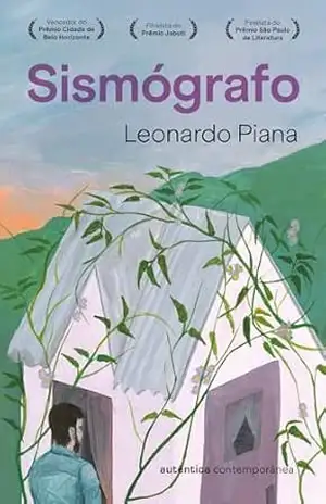 Sismógrafo (Finalista do prêmio Jabuti e Finalista do prêmio São Paulo de Literatura) - Leonardo Piana