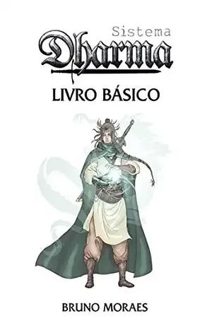 Sistema Dharma: Livro Básico – Bruno Moraes Alves