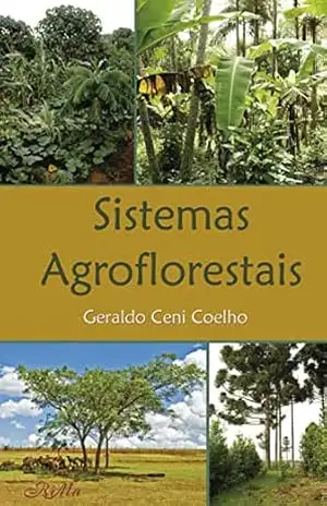 Sistemas Agroflorestais – Geraldo Coelho