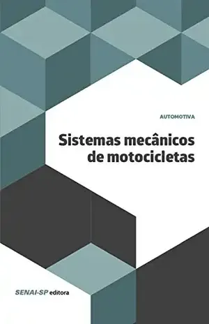 Sistemas mecânicos de motocicletas (Automotiva) – SENAI-SP Editora