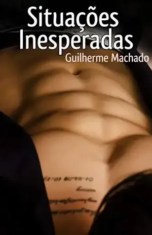 Situações Inesperadas: Contos HxH - Guilherme Machado
