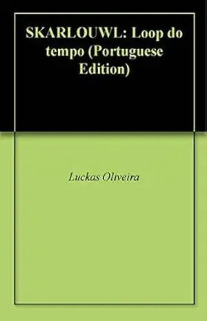 SKARLOUWL: Loop do tempo – Luckas Oliveira