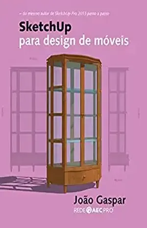 SketchUp para design de móveis – João Gaspar