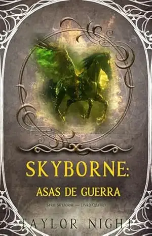 Skyborne: Asas de Guerra (Série Skyborne — Livro Quatro) – Taylor  Night